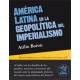 Libro: América Latina en la geopolítica del imperialismo