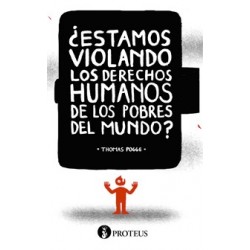 LIbro:¿Estamos violando los derechos humanos de los pobres del mundo?