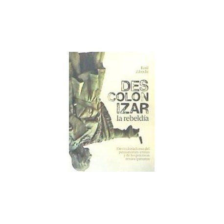 LIbro: Descolonizar la rebeldía