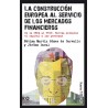 Libro: La construcción europea al servicio de los mercados financieros