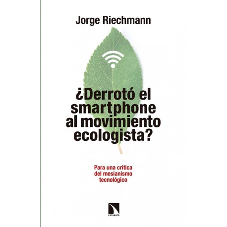 Libro: ¿Derrotó el smartphone al movimiento ecologista?