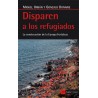 Libro: Disparen a los refugiados
