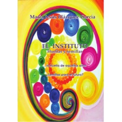 Libro: El Instituto. Huellas y semillas