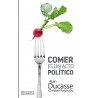 Libro: Comer es un acto político