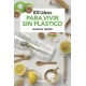 Libro: 100 ideas para vivir sin plástico