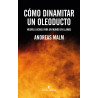 Libro: Cómo dinamitar un oleoducto