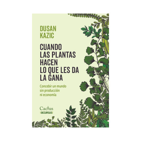 Libro: Cuando las plantas hacen lo que les da la gana