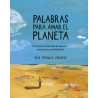 Libro: Palabras para amar el planeta